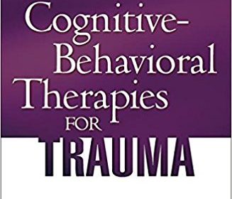 free-pdf-download-Cognitive-Behavioral Therapies for Trauma