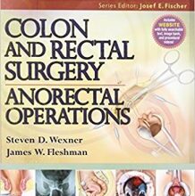 free-pdf-download-Colon and Rectal Surgery: Anorectal Operations (Master Techniques in Surgery) 1 Har/Psc Edition