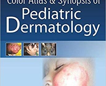 free-pdf-download-Color Atlas and Synopsis of Pediatric Dermatology 3rd Edition