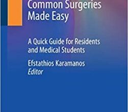 free-pdf-download-Common Surgeries Made Easy: A Quick Guide for Residents and Medical Students