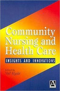 free-pdf-download-Community Nursing and Health Care: Insights and Innovations by Val Hyde