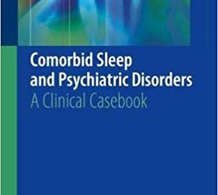 free-pdf-download-Comorbid Sleep and Psychiatric Disorders: A Clinical Casebook 1st ed