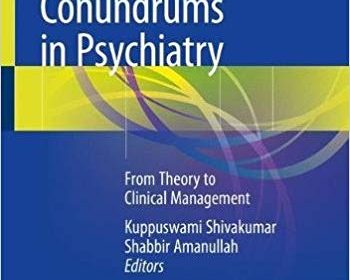 free-pdf-download-Complex Clinical Conundrums in Psychiatry From Theory to Clinical Management 1st ed. 2018 Edition