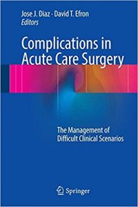 free-pdf-download-Complications in Acute Care Surgery: The Management of Difficult Clinical Scenarios 1st ed