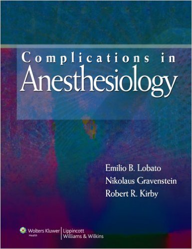 free-pdf-download-Complications in Anesthesiology (Complications in Anesthesiology (Gravenstein)) 4th Edition