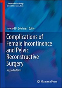 free-pdf-download-Complications of Female Incontinence and Pelvic Reconstructive Surgery (Current Clinical Urology) 2nd ed. 2017 Edition