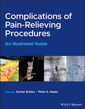 free-pdf-download-Complications of Pain-Relieving Procedures: An Illustrated Guide