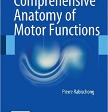 free-pdf-download-Comprehensive Anatomy of Motor Functions