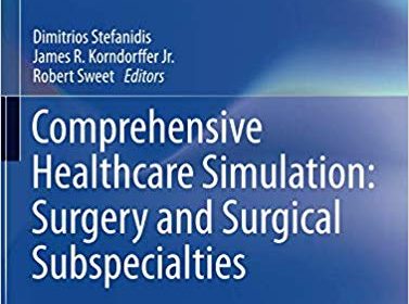 free-pdf-download-Comprehensive Healthcare Simulation: Surgery and Surgical Subspecialties 1st ed