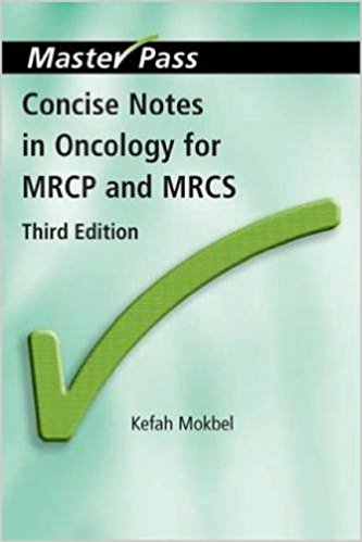 free-pdf-download-Concise Notes in Oncology for MRCP and MRCS (MasterPass) 3rd Edition