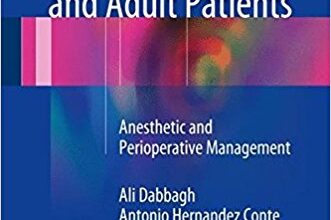 free-pdf-download-Congenital Heart Disease in Pediatric and Adult Patients: Anesthetic and Perioperative Management 1st ed. 2017 Edition