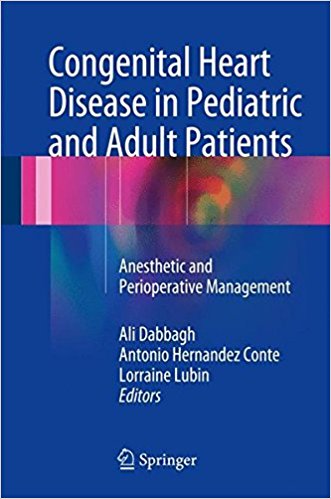 free-pdf-download-Congenital Heart Disease in Pediatric and Adult Patients: Anesthetic and Perioperative Management 1st ed. 2017 Edition