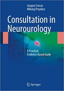 free-pdf-download-Consultation in Neurourology: A Practical Evidence-Based Guide 1st ed. 2018 Edition