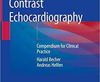 free-pdf-download-Contrast Echocardiography: Compendium for Clinical Practice 1st ed