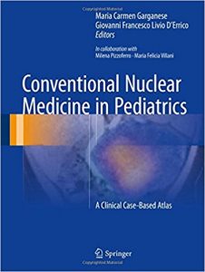 free-pdf-download-Conventional Nuclear Medicine in Pediatrics: A Clinical Case-Based Atlas 1st ed. 2017 Edition