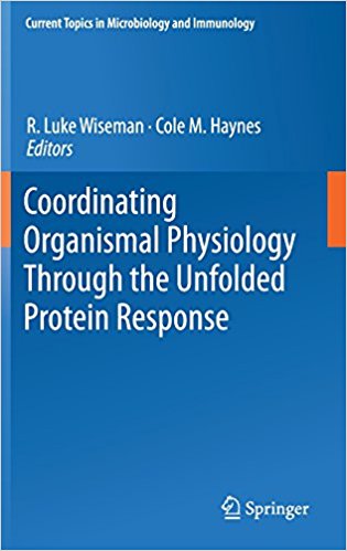 free-pdf-download-Coordinating Organismal Physiology Through the Unfolded Protein Response 1st ed. 2018 Edition