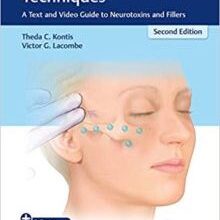 free-pdf-download-Cosmetic Injection Techniques: A Text and Video Guide to Neurotoxins and Fillers 2nd Edition