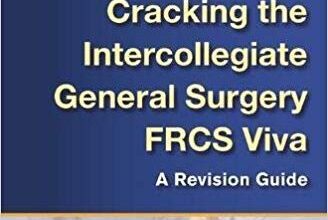 free-pdf-download-Cracking the Intercollegiate General Surgery FRCS Viva: A Revision Guide 1st Edition