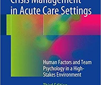 free-pdf-download-Crisis Management in Acute Care Settings: Human Factors and Team Psychology in a High-Stakes Environment 3rd ed