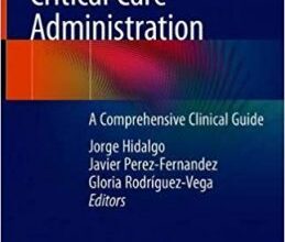 free-pdf-download-Critical Care Administration: A Comprehensive Clinical Guide