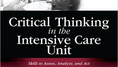 free-pdf-download-Critical Thinking in the Intensive Care Unit: Skills to Assess