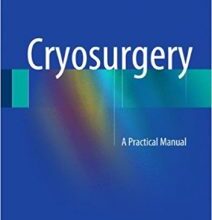 free-pdf-download-Cryosurgery: A Practical Manual