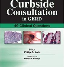 free-pdf-download-Curbside Consultation in GERD: 49 Clinical Questions 1st Edition