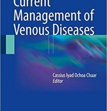 free-pdf-download-Current Management of Venous Diseases 1st ed. 2018 Edition