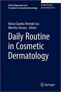 free-pdf-download-Daily Routine in Cosmetic Dermatology (Clinical Approaches and Procedures in Cosmetic Dermatology) 1st ed. 2017 Edition