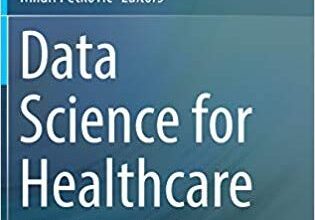 free-pdf-download-Data Science for Healthcare: Methodologies and Applications 1st ed