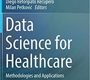 free-pdf-download-Data Science for Healthcare: Methodologies and Applications 1st ed