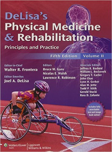 free-pdf-download-DeLisa’s Physical Medicine and Rehabilitation: Principles and Practice