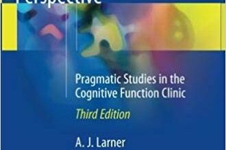 free-pdf-download-Dementia in Clinical Practice: A Neurological Perspective: Pragmatic Studies in the Cognitive Function Clinic 3rd ed