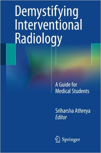 free-pdf-download-Demystifying Interventional Radiology: A Guide for Medical Students 1st ed. 2016 Edition