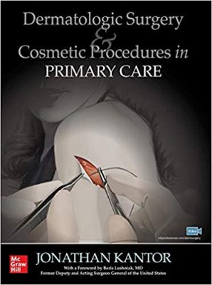 free-pdf-download-Dermatologic Surgery and Cosmetic Procedures in Primary Care Practice