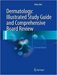 free-pdf-download-Dermatology: Illustrated Study Guide and Comprehensive Board Review 2nd ed. 2017 Edition