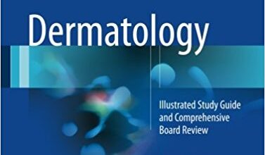 free-pdf-download-Dermatology: Illustrated Study Guide and Comprehensive Board Review 2nd ed. 2017 Edition