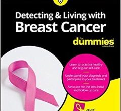 free-pdf-download-Detecting and Living with Breast Cancer For Dummies