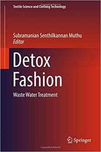 free-pdf-download-Detox Fashion: Waste Water Treatment (Textile Science and Clothing Technology) 1st ed. 2018 Edition