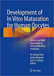 free-pdf-download-Development of In Vitro Maturation for Human Oocytes: Natural and Mild Approaches to Clinical Infertility Treatment 1st ed. 2017 Edition