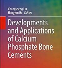 free-pdf-download-Developments and Applications of Calcium Phosphate Bone Cements (Springer Series in Biomaterials Science and Engineering) 1st ed. 2018 Edition