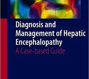 free-pdf-download-Diagnosis and Management of Hepatic Encephalopathy: A Case-based Guide