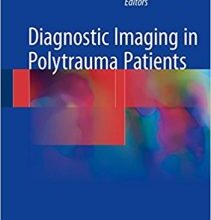 free-pdf-download-Diagnostic Imaging in Polytrauma Patients 1st ed. 2018 Edition