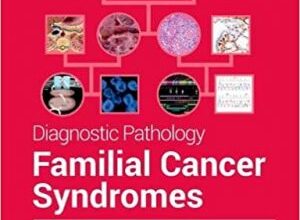 free-pdf-download-Diagnostic Pathology: Familial Cancer Syndromes 2nd Edition