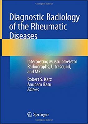 free-pdf-download-Diagnostic Radiology of the Rheumatic Diseases: Interpreting Musculoskeletal Radiographs