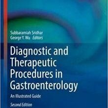 free-pdf-download-Diagnostic and Therapeutic Procedures in Gastroenterology: An Illustrated Guide (Clinical Gastroenterology) 2nd ed