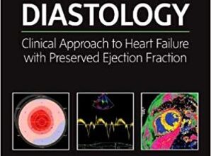 free-pdf-download-Diastology: Clinical Approach to Heart Failure with Preserved Ejection Fraction 2nd Edition