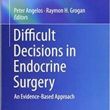 free-pdf-download-Difficult Decisions in Endocrine Surgery: An Evidence-Based Approach