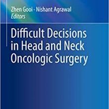 free-pdf-download-Difficult Decisions in Head and Neck Oncologic Surgery