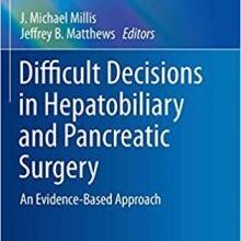 free-pdf-download-Difficult Decisions in Hepatobiliary and Pancreatic Surgery: An Evidence-Based Approach